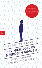 Peter Wittkamp - Für mich soll es Neurosen regnen