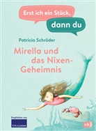 Patricia Schröder, Karin Lindermann - Erst ich ein Stück, dann du - Mirella und das Nixen-Geheimnis