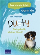 Jan Andersen, Claudia Fries, Marina Rachner - Erst ich ein Stück, dann du - Dusty - Gut gebellt, kleiner Hund!