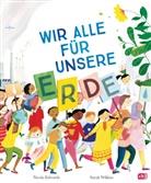 Nicola Edwards, Sarah Wilkins - Wir alle für unsere Erde