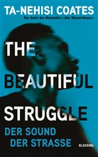 Ta-Nehisi Coates - The Beautiful Struggle