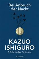 Kazuo Ishiguro - Bei Anbruch der Nacht
