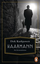 Dirk Kurbjuweit - Haarmann