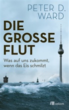 Christoph Hirsch, Peter Ward, Peter D Ward, Peter D. Ward - Die große Flut