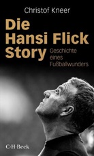 Christof Kneer - Die Hansi Flick Story