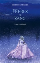 Delphine Maeder - Frères de Sang