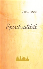 Kirpal Singh, Unity of Man e. V. Die Einheit des Menschen, Unity of Man e.V. Die Einheit des Menschen, Unit of Man e V Die Einheit des Mensc, Unity of Man e V Die Einheit des Mensc - Spiritualität