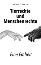 Helmut F Kaplan, Helmut F. Kaplan - Tierrechte und Menschenrechte