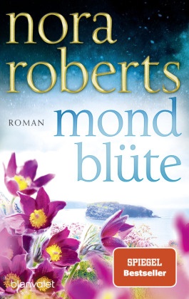 Nora Roberts - Mondblüte - Roman