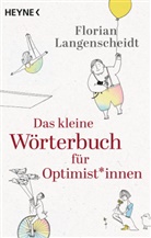 Florian Langenscheidt - Das kleine Wörterbuch für Optimist*Innen