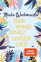 Meike Werkmeister - Der Wind singt unser Lied