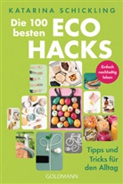 Katarina Schickling - Die 100 besten Eco Hacks