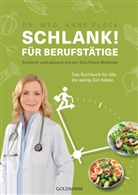 Anne Fleck, Anne (Dr. med.) Fleck - Schlank! für Berufstätige