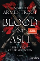 Jennifer L. Armentrout - Blood and Ash - Liebe kennt keine Grenzen