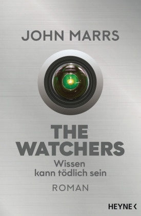 John Marrs - The Watchers - Wissen kann tödlich sein - Roman