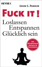 John C Parkin, John C. Parkin - Fuck It!