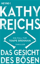 Kathy Reichs - Das Gesicht des Bösen