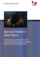 Ursula Pietsch-Lindt - Tod und Sterben alter Eltern