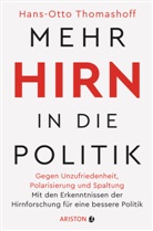 Hans-Otto Thomashoff - Mehr Hirn in die Politik