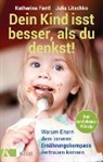 Katharin Fantl, Katharina Fantl, Julia Litschko - Dein Kind isst besser, als du denkst!