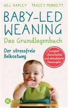Tracey Murkett, Gil Rapley, Gill Rapley - Baby-led Weaning - Das Grundlagenbuch