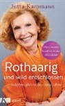 Jutta Kammann, Margit Luise Roth - Rothaarig und wild entschlossen!