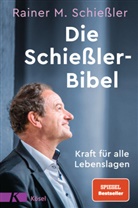 Rainer M Schiessler, Rainer M. Schießler, Rainer Maria Schießler - Die Schießler-Bibel