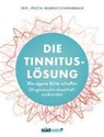 Markus Schwabbaur - Die Tinnitus-Lösung
