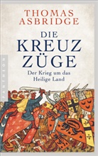 Thomas Asbridge - Die Kreuzzüge
