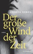 Joshua Sobol - Der große Wind der Zeit - Roman