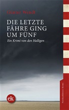 Günter Wendt - Die letzte Fähre ging um fünf