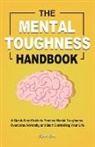 Refugio Lopez - The Mental Toughness Handbook