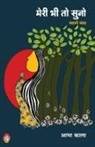 Abha Kala - Meri Bhi To Suno