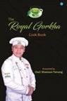 Shamson Chef. Tamang - The Royal Gorkha Cook Book