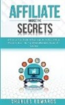 Charles Edwards - Affiliate Marketing Secrets