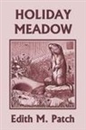 Edith M. Patch - Holiday Meadow (Yesterday's Classics)
