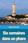 Henri Garnier - Six semaines dans un phare