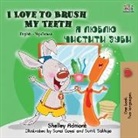 Shelley Admont, Kidkiddos Books - I Love to Brush My Teeth (English Ukrainian Bilingual Book for Kids)