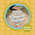 Constance Anne Barlow - Two Bears on the Camino de Santiago