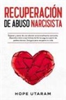Hope Utaram - RECUPERACIÓN DE ABUSO NARCISISTA