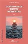 Catherine Gabriel - L'incroyable destin de Manika