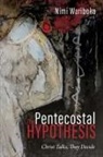 Nimi Wariboko - The Pentecostal Hypothesis