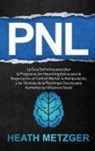 Heath Metzger - PNL