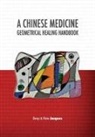 Denys Jacques, Victor Jacques - A Chinese Medicine Geometrical Healing Handbook