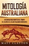 Matt Clayton - Mitología australiana