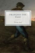 George Sand, David Allen - François the Waif