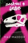 Maz Maddox - Smash & Grab