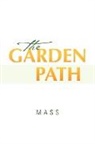 Mass - The Garden Path