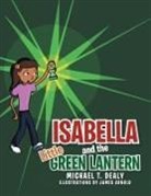 Michael T. Dealy - Isabella and the Little Green Lantern