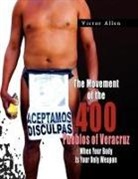 Victor Allen - The Movement of the 400 Pueblos of Veracruz